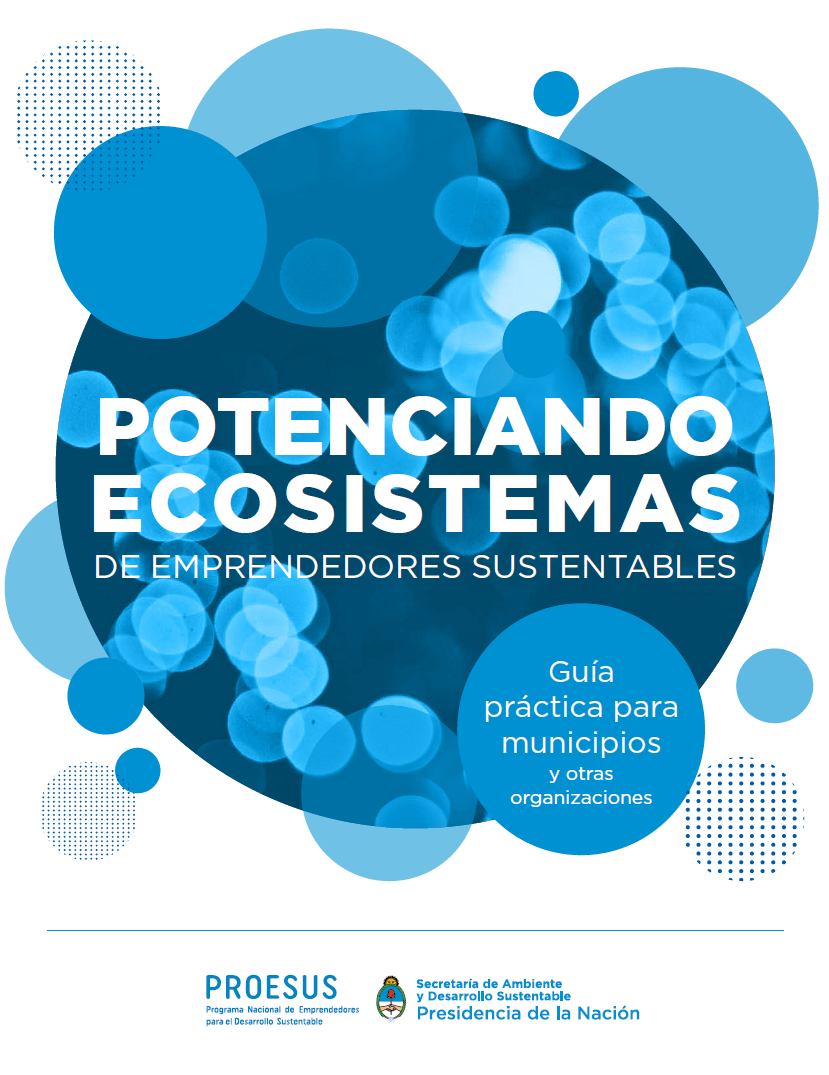 Se lanzó una guía para potenciar emprendimientos sustentables