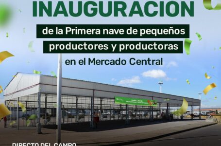 Inauguran la primera nave de pequeños productores en el Mercado Central