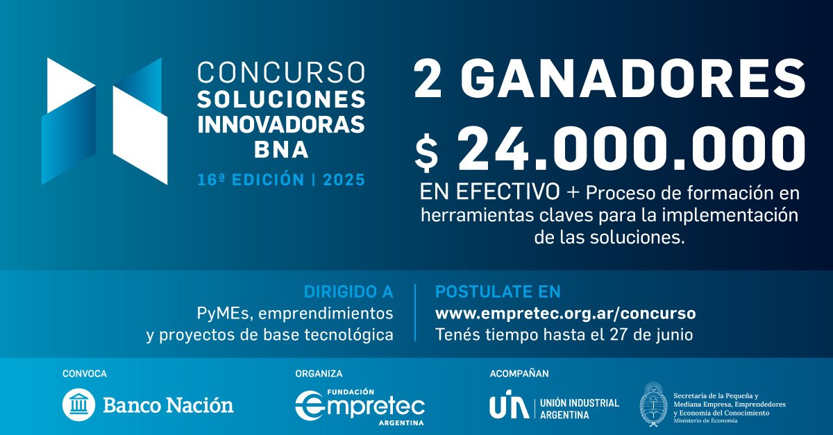 Fundación Empretec y Banco Nación presentan  la 16ª edición del Concurso Soluciones Innovadoras BNA